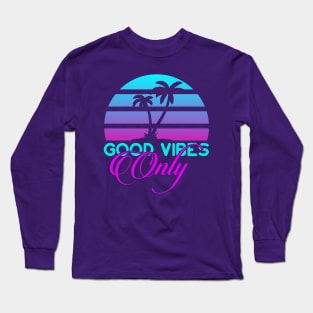 GOOD VIBES Only Long Sleeve T-Shirt